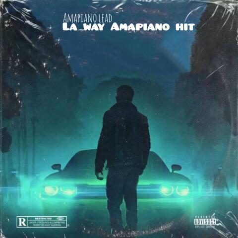 La way Amapiano hit