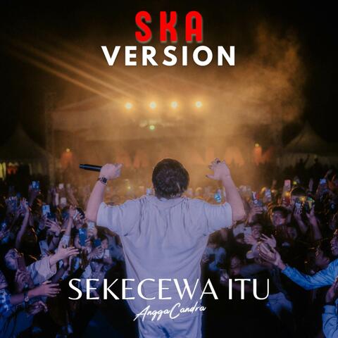 Sekecewa Itu