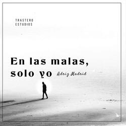 En Las Malas Solo Yo