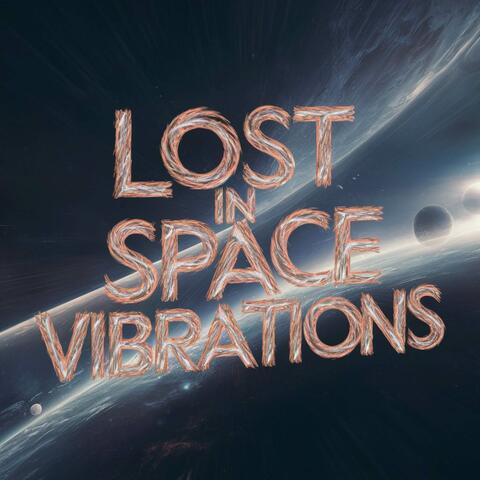 Lost in Space Vibrations