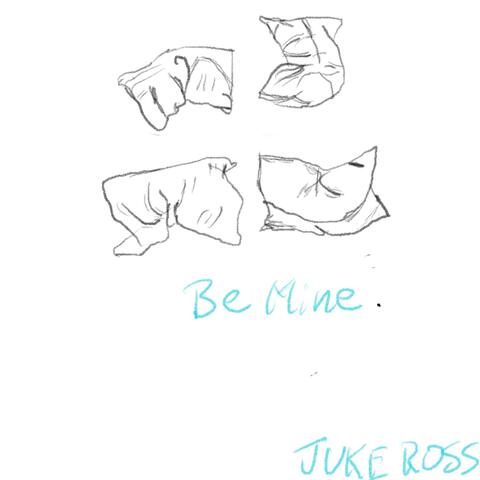 Be mine .