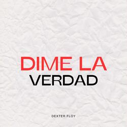 DIME LA VERDAD