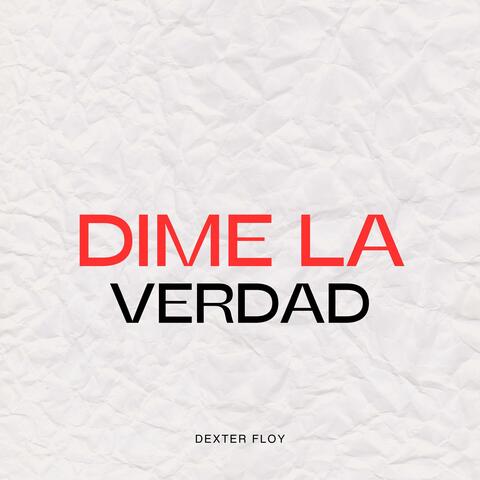 DIME LA VERDAD
