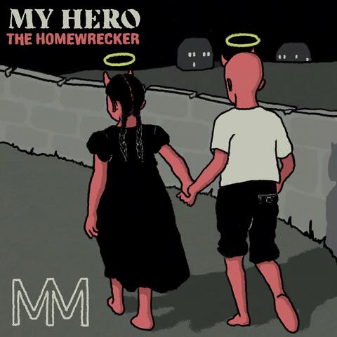 My Hero The Homewrecker