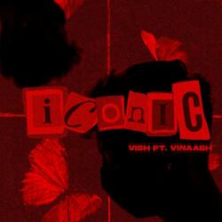 Iconic (feat. Vinaash)