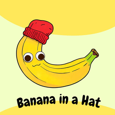 Banana in a Hat