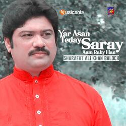 Yar Asan Teday Saray Aam Rahy Han