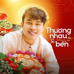 Thương Nhau Tới Bến (EDM Remix)