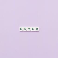 Never