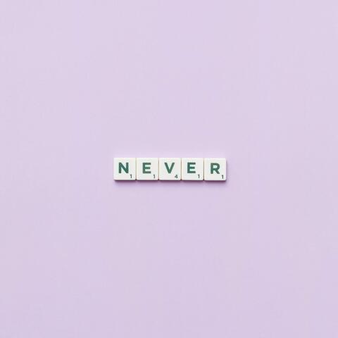 Never