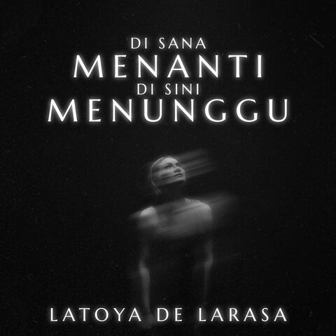 Di Sana Menanti Di Sini Menunggu