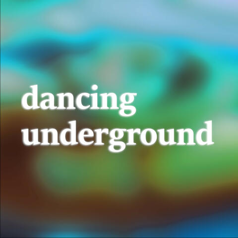 Dancing Underground
