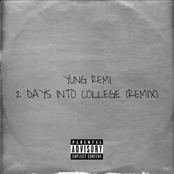2 Days Into College (Remix)
