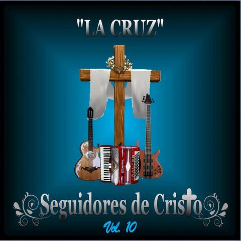 La Cruz Vol. 10