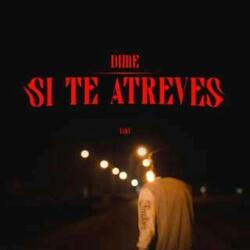 Dime Si Te Atreves