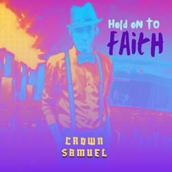 Hold On To Faith (Don't Lose Sight)