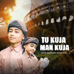 Tu Kuja Man Kuja