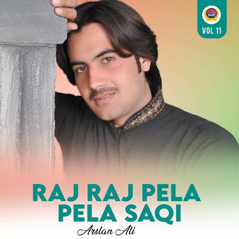 Raj Raj Pela Pela Saqi
