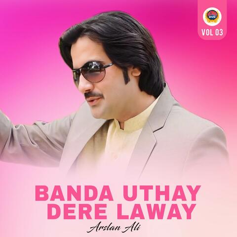Banda Uthay Dere Laway