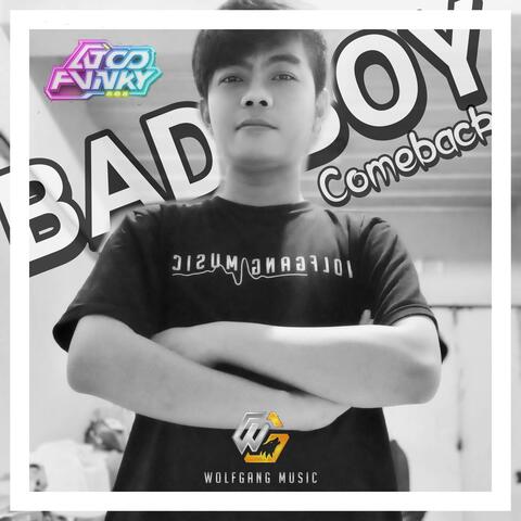 BAD BOY COMEBACK