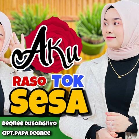 Aku Raso Tok Sesa