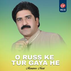 O Russ Ke Tur Gaya He