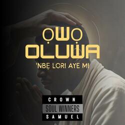 Ọwọ  Oluwa 'Nbẹ Lori Aye Mi