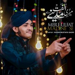 meri ulfat madine se yunhi nahi