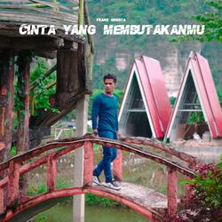 Cinta Yang Membutakanmu