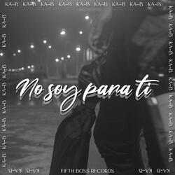 No soy para ti