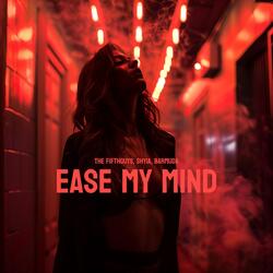 Ease My Mind