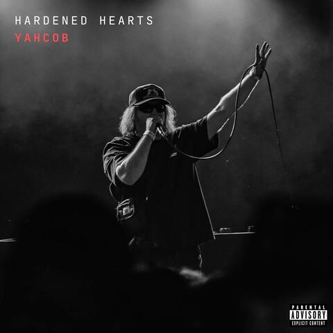 HARDENED HEARTS