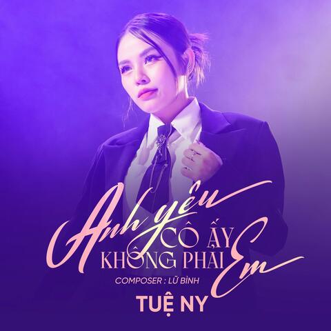 Anh Yêu Cô Ấy Không Phải Em