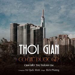 THỜI GIAN CÓ GIỮ ĐƯỢC GÌ