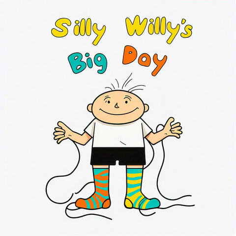 Silly Willy's Big Day