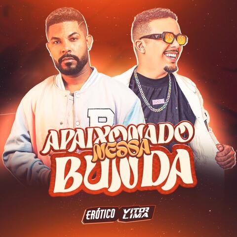 Apaixonado Nessa Bunda