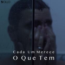 Cada um Merece o Que Tem