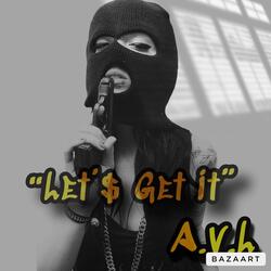 Let’$ Get It