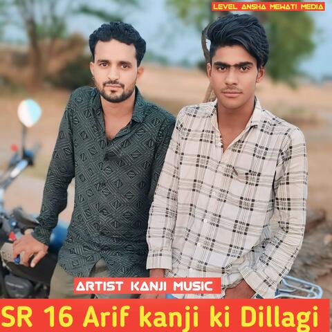 SR 16 Arif kanji ki Dillagi