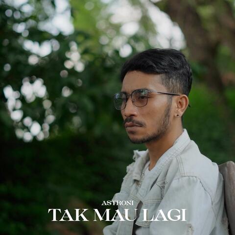 Tak Mau Lagi