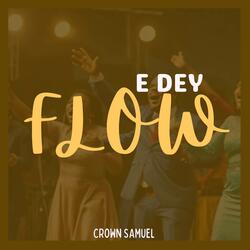 E Dey Flow