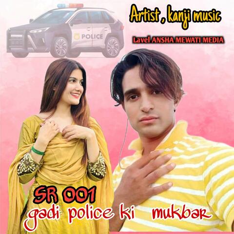 SR 001 Gadi police ki mukbar