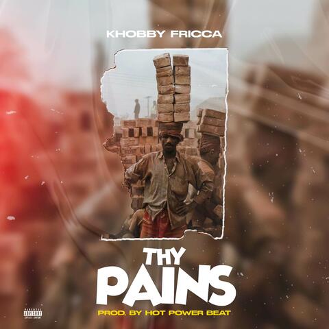 THY PAINS