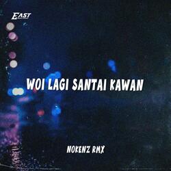 Woi Lagi Santai Kawan