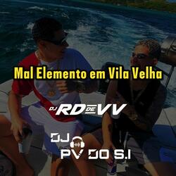 Mal Elemento Em Vila Velha