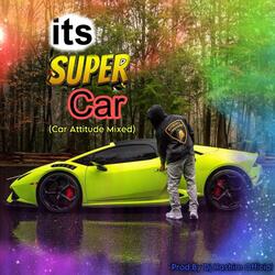 Its A Super Car (Car Attitude Music)