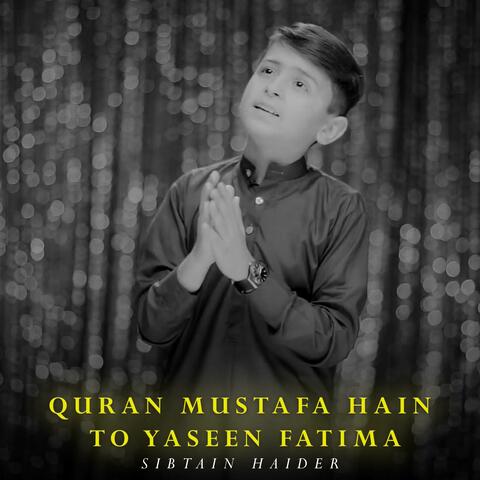 Quran Mustafa Hain To Yaseen Fatima