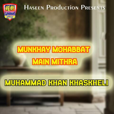 Munkhay Mohabbat Main Mithra