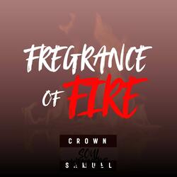Fregrance To Fire