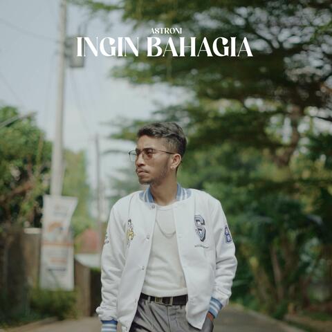 Ingin Bahagia